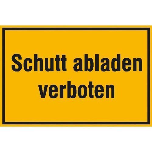 Schutt abladen verboten Hinweisschild - 30x20cm DE155