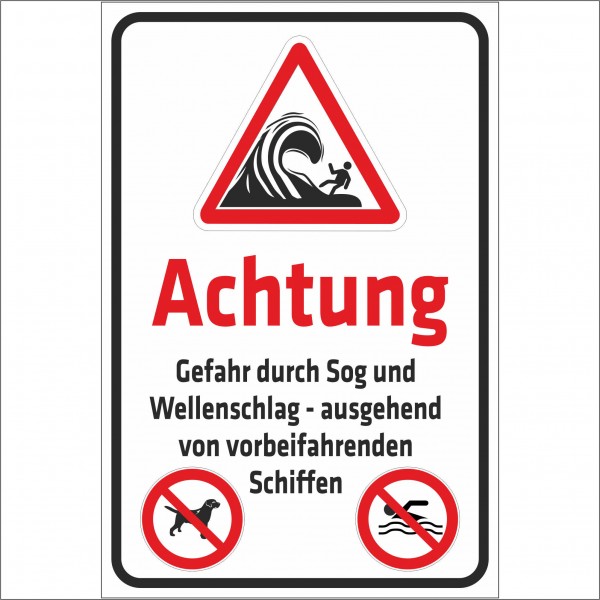 Schild - Verbotsschild - Achtung - Gefahr durch Sog und Wellenschlag