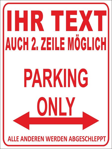 Parking Only - Parkplatzschild - Alle Anderen werden abgeschleppt - Parkplatzschild 32x24 cm-weiß