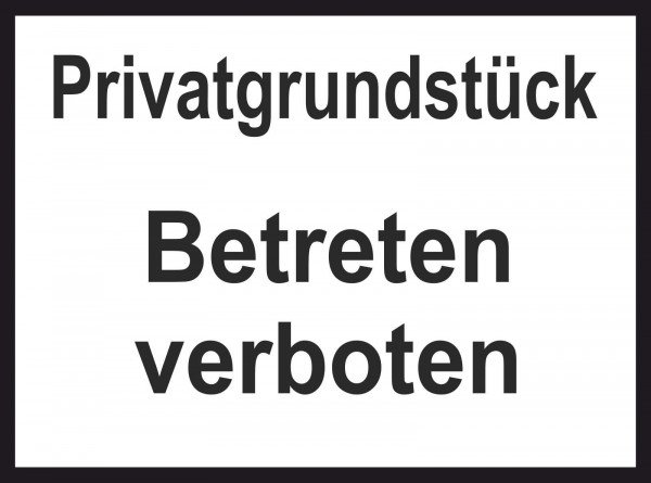 Privatgrundstück - Betreten verboten Hinweisschild 33x25 cm