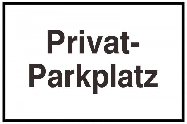 Privat-Parkplatz Parkplatzkennzeichnung/Hinweisschild, 30x20 cm