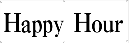 Werbeplane / Gerüstplane - p26 - Happy Hour - Plane - Banner - für Baustelle, Garten, Zaun oder Vera