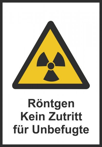 Warnschild/Strahlenschutz Röntgen Kein Zutritt für Unbefugte 21,00x29,70 cm